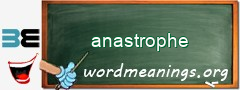 WordMeaning blackboard for anastrophe